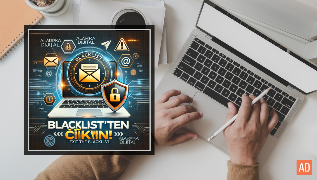 Blacklist / Kara Listeye Düşen E-Posta ve Domainler Nasıl Çıkartılır?